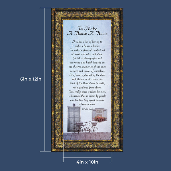 To Make a House a Home, House Warming Gift New Parents, Inspirational Gifts for Home, 6x12 7342