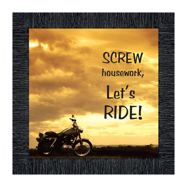 Classic Motorcycle Bikers "Screw Housework, Let's Ride!" Sunset with Picture Frame, 10x10 8570