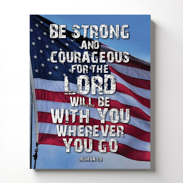 Strong and Courageous Joshua 1 9 Canvas Print, Christian Room Decor, Be Strong Poster, Courageous Sign, Ready To Hang for Living Room Home Wall Art, C2101