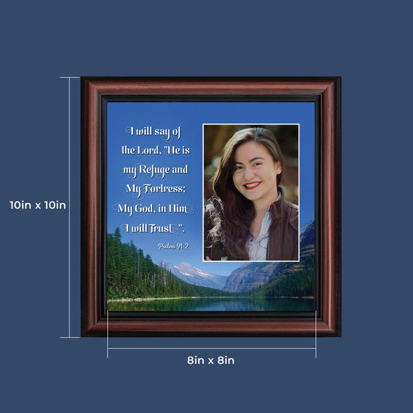 In Him I Trust, Gifts with Scripture, Christian Picture Frame, Psalms 91:2 10x10 6379