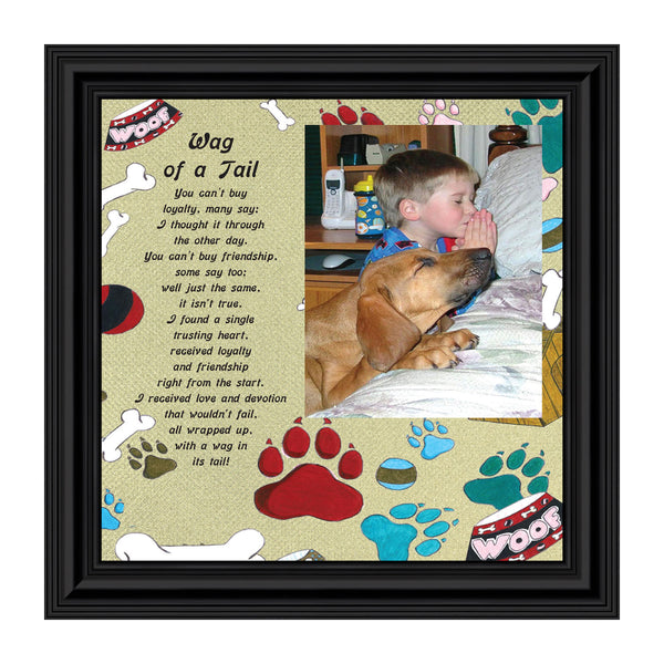 Wag of a Tail, Appreciation of Your Dog Framed Poem, New Puppy Owner, 10X10 6764
