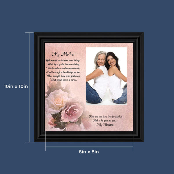 My Mother, Gift from Daughter for Mother, Picture Frame for Mom, 10X10 6324