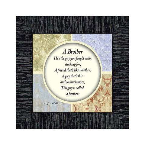 A Brother, Gift to Brother from Sister, Picture Framed Poem,4x4, 75510