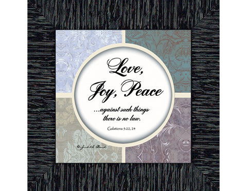 Love, Joy, Peace; Scripture verse about love, joy and peace; 6x6 75572