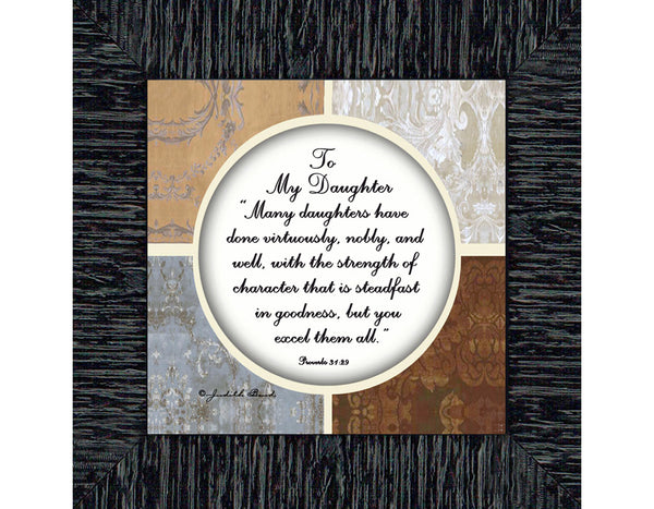 Gift your Daughter, The Love a Mom has for her Daughter, Proverbs 31 Woman, 6x6 75573