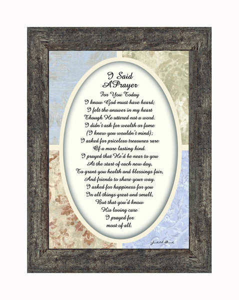 I Said A Little Prayer For You Today, Framed Poem to Encourage and Comfort Friend or Family Member, 7x9 77936