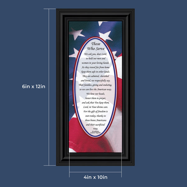 Those Who Serve their Country, Military Service Family Gifts, For Men or Women who Serve, Framed Poem, 6x12 7798