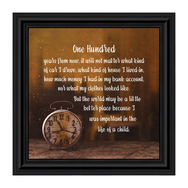 One Hundred Years From Now, Teacher Gifts, Parents Gifts, 10x10 6337