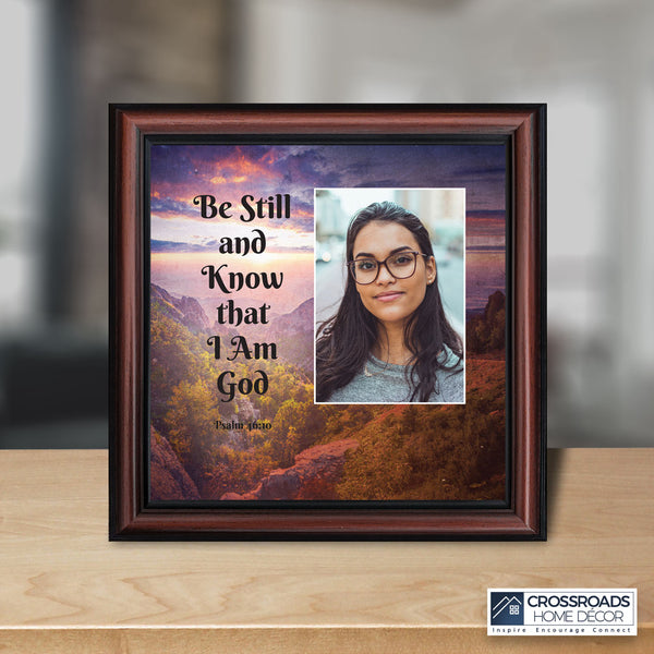 Be Still and Know I Am God, Psalms 46:10, Bible Verse Wall Art, Religious Picture Frame, 10x10 6401
