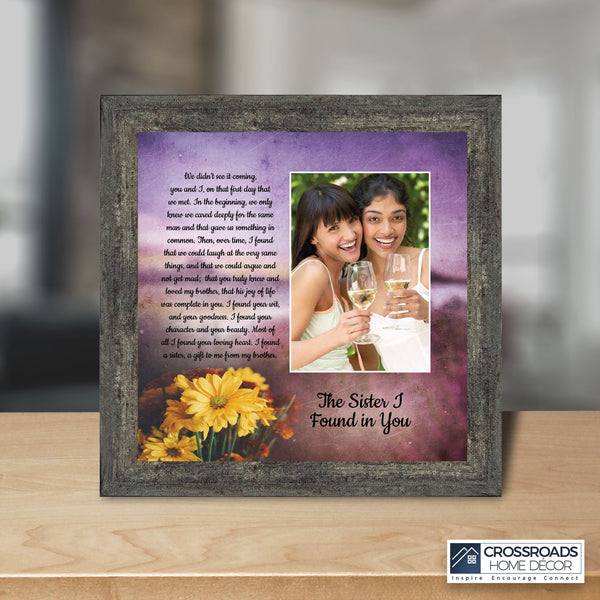 The Sister I Found In You, Gift for Sister In Law’s Birthday or Christmas, Sister of the Bride or Groom Wedding Day Gift, Framed Poem, 10x10, 6445
