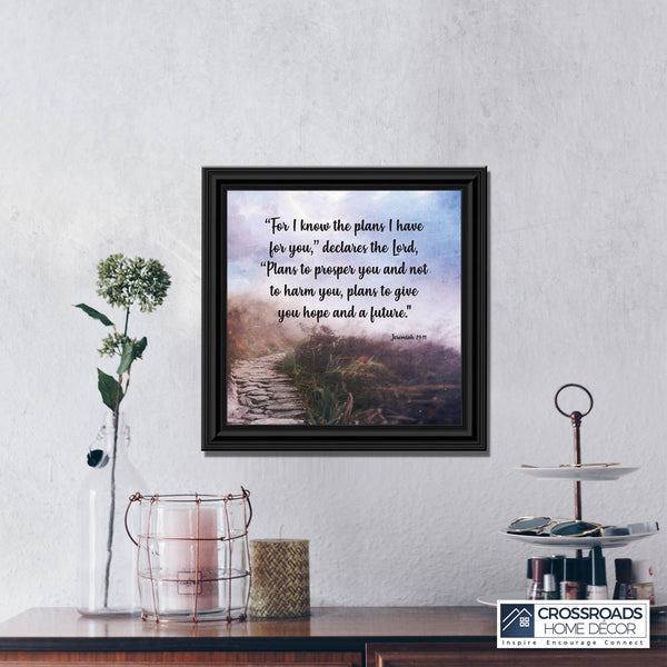 Jeremiah 29:11 "For I Know the Plans I Have For You" Christian Art Gifts, Religious Wall Decor, Pastor or Graduation Gift, Bible Scripture Wall Art, 10x10 6443