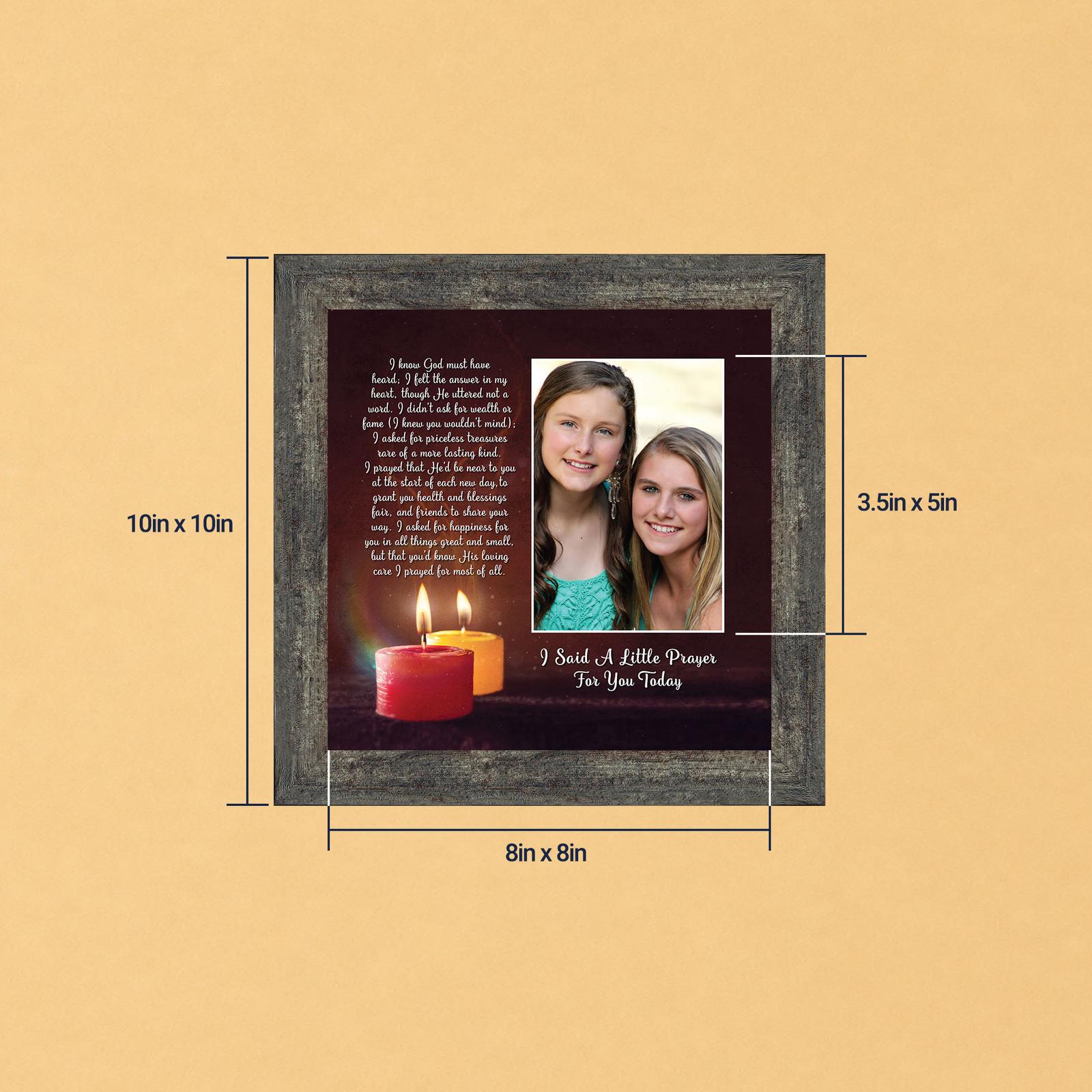 Praying for You picture frame with photo opening - I Said A Little Prayer For You Today poem by Crossroads Home Decor