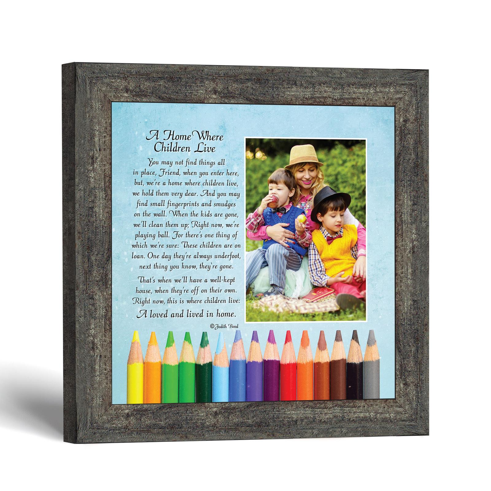 A home where children live picture frame with photo opening – Judith Bond poem by Crossroads Home Decor