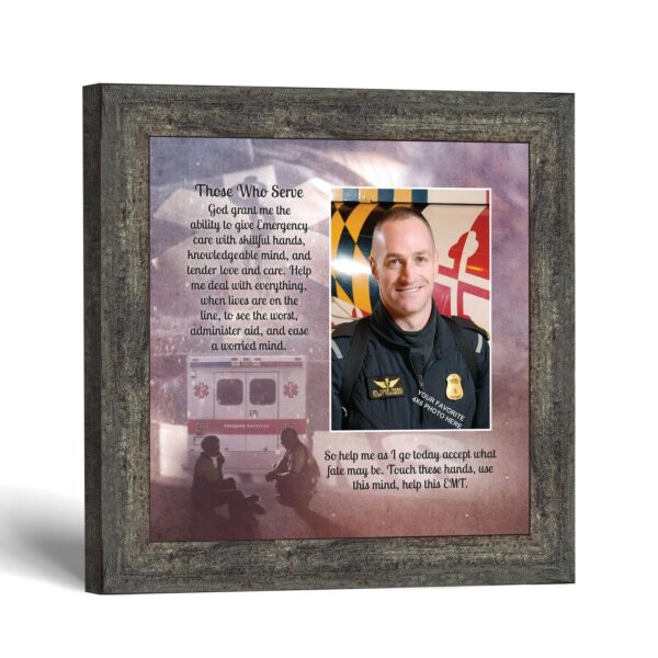 Those Who Serve EMT picture frame - Those Who Serve prayer by Crossroads Home Decor