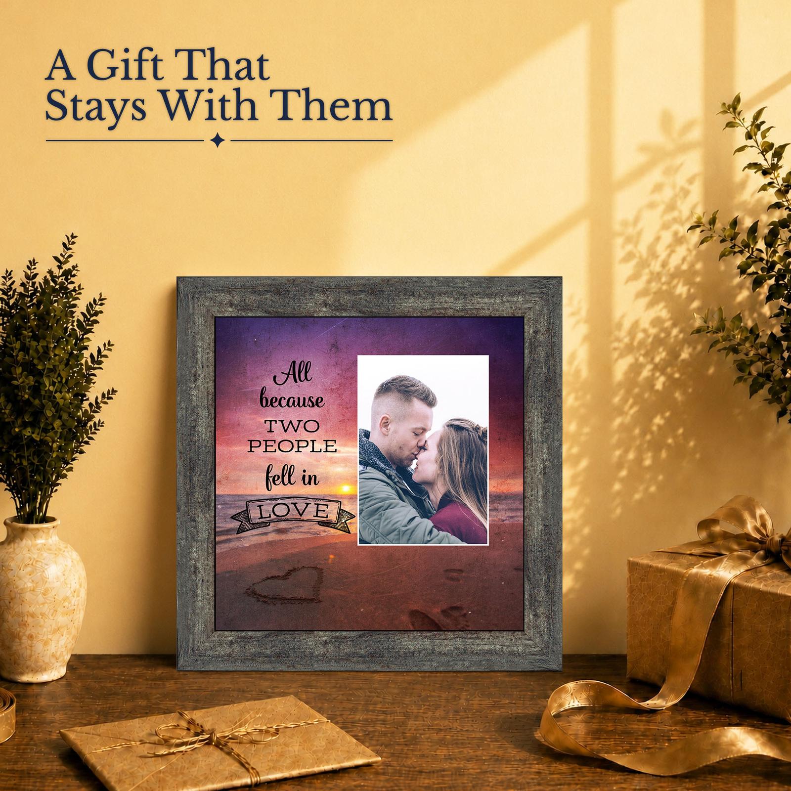 All because two people fell in love gift - picture frame for a couple's anniversary
