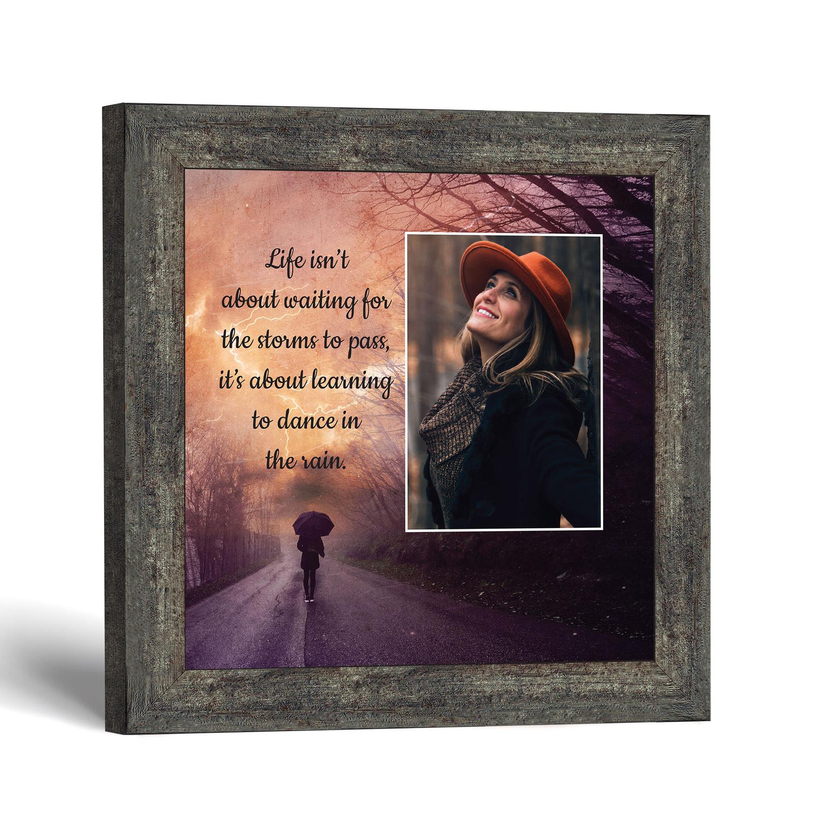 Life Isn't About Waiting for the Storm to Pass picture frame with photo opening by Crossroads Home Decor