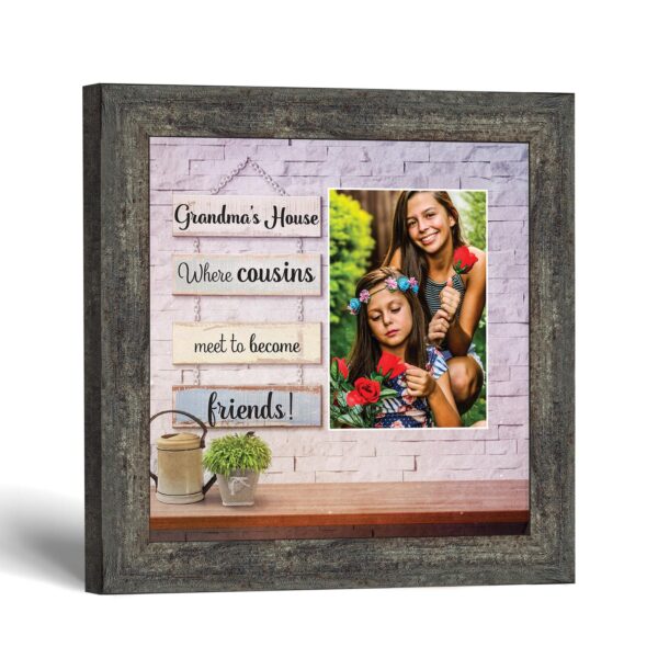 Grandma's House Where Cousins Meet to Become Friends picture frame with photo opening by Crossroads Home Decor