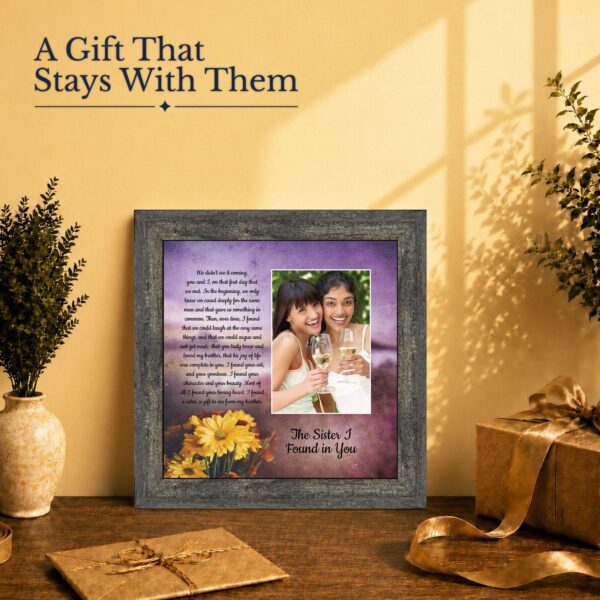 The Sister I Found in You gift - framed print for a sister-in-law