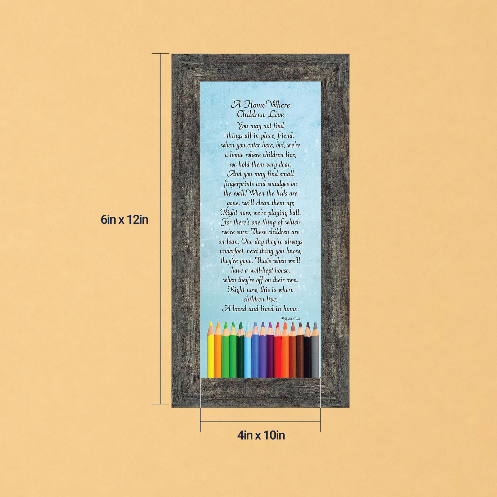 A home where children live framed print – Judith Bond poem by Crossroads Home Decor