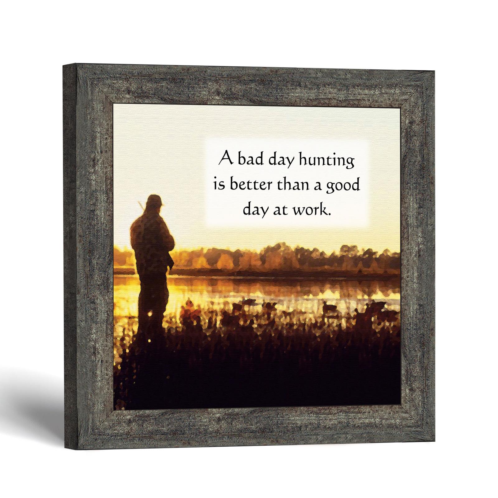 Bad Day Hunting framed print - Hunting Quote Wall Art by Crossroads Home Decor