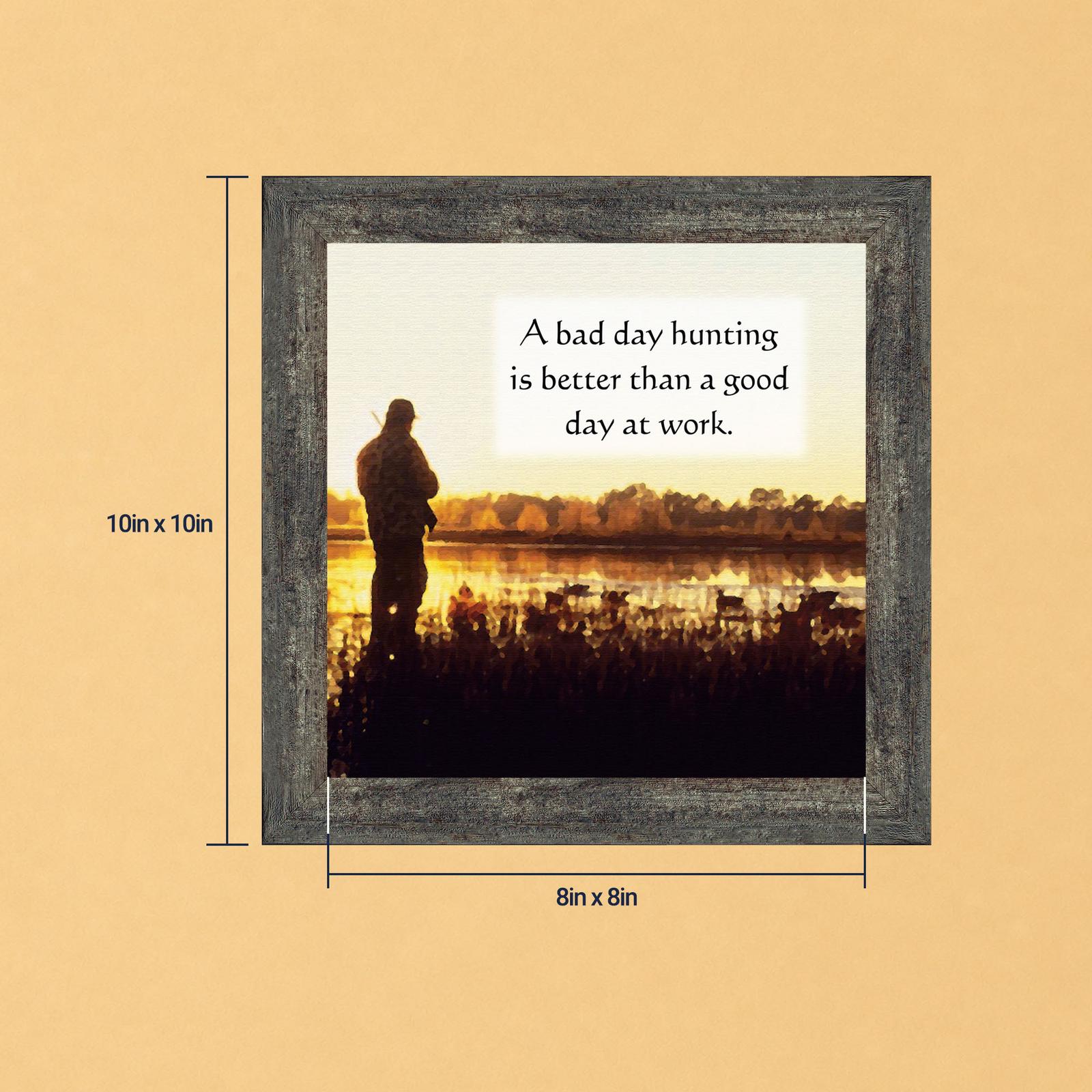 Bad Day Hunting framed print - Hunting Quote Wall Art by Crossroads Home Decor