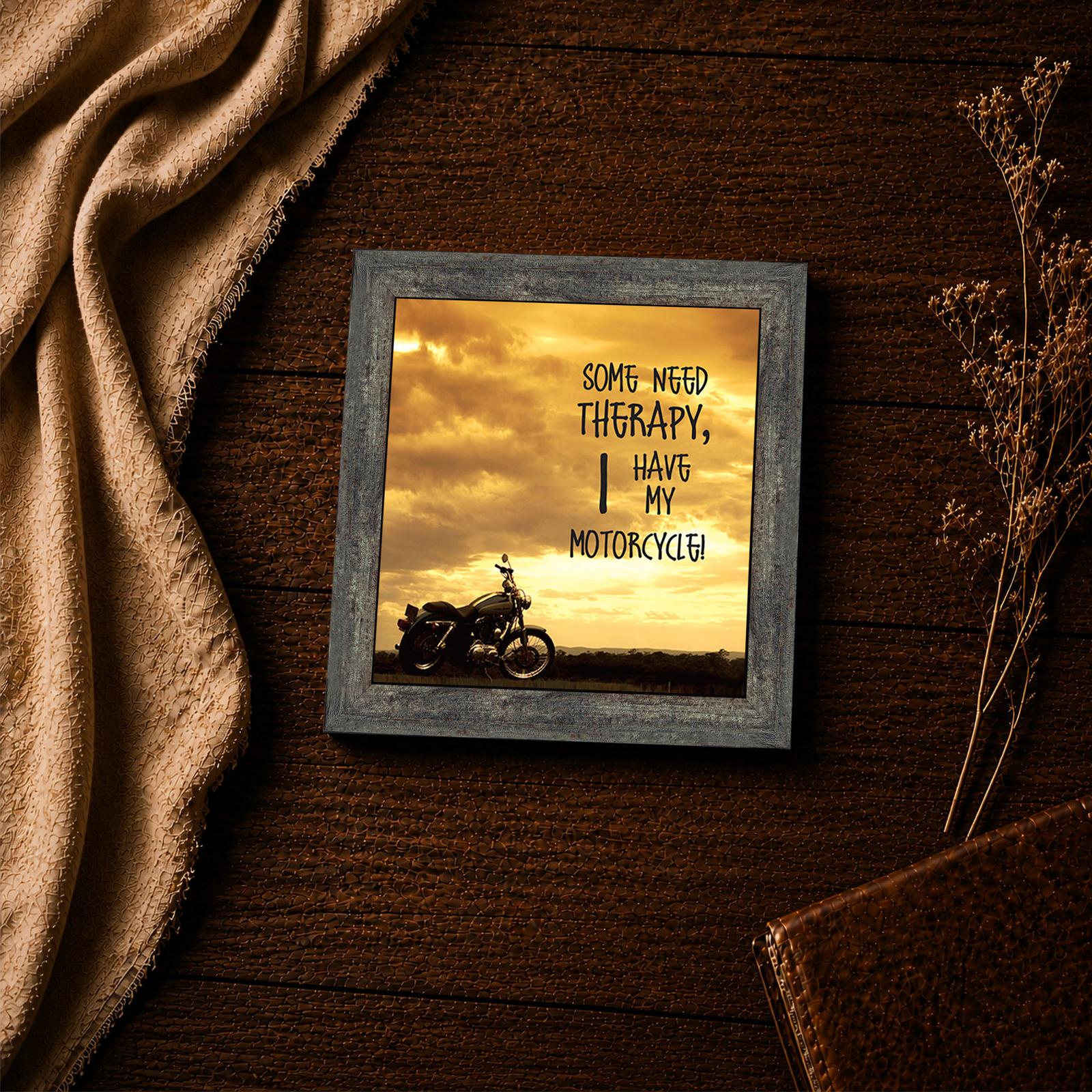 Some Need Therapy, I Have My Motorcycle framed print - motorcycle saying wall art