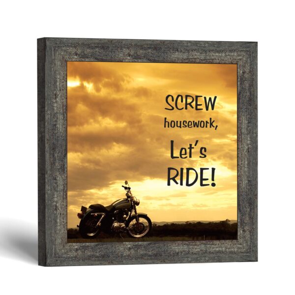 Screw Housework, Let's Ride framed print by Crossroads Home Decor