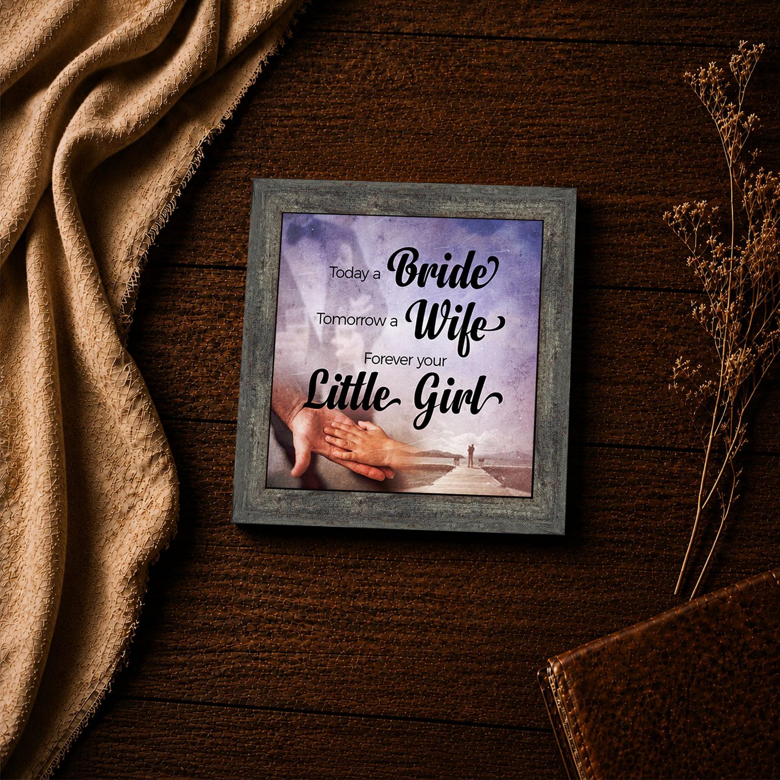 Today a Bride, Tomorrow a Wife framed print - father of the bride wall art