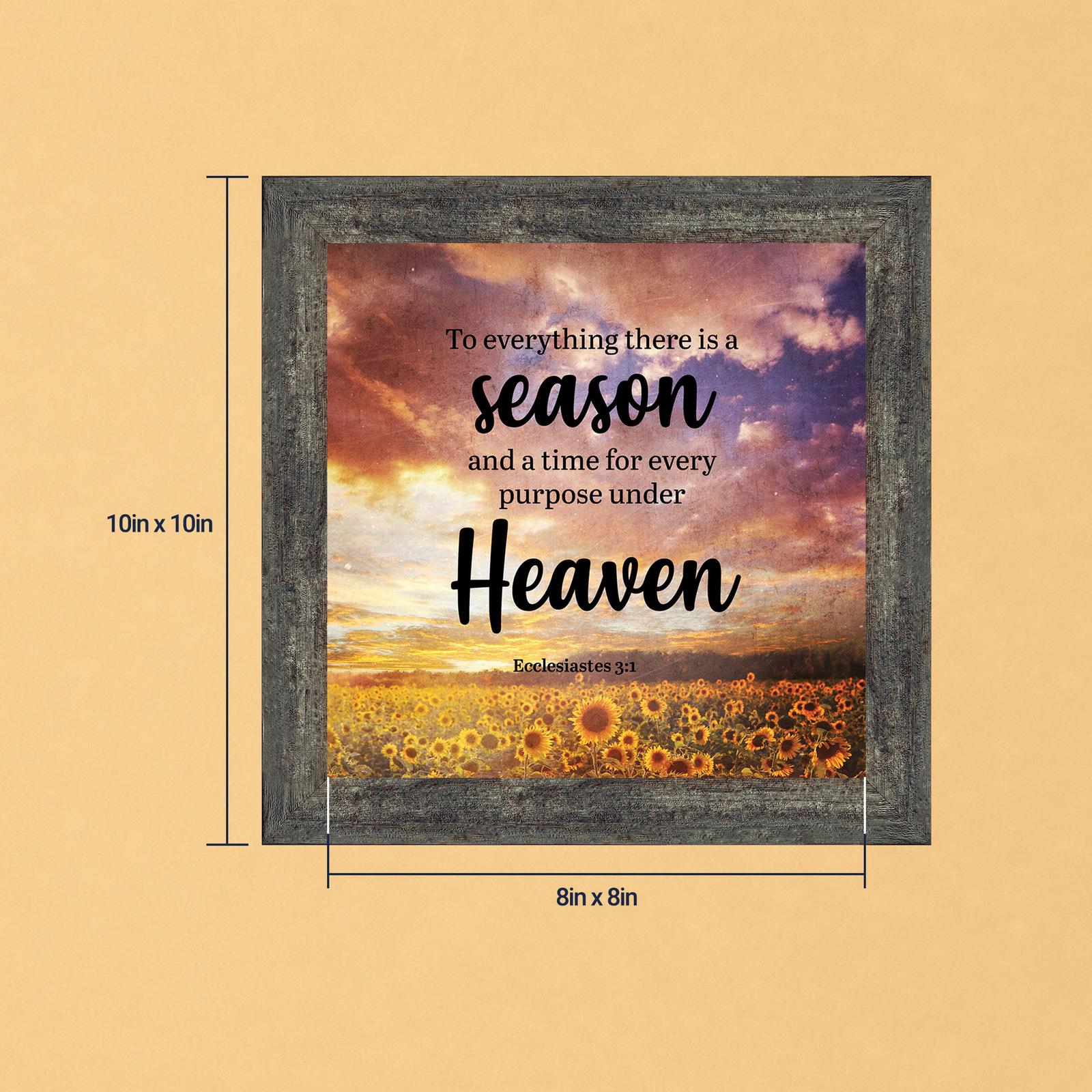 To Everything There Is a Season framed print - Ecclesiastes 3:1 by Crossroads Home Decor