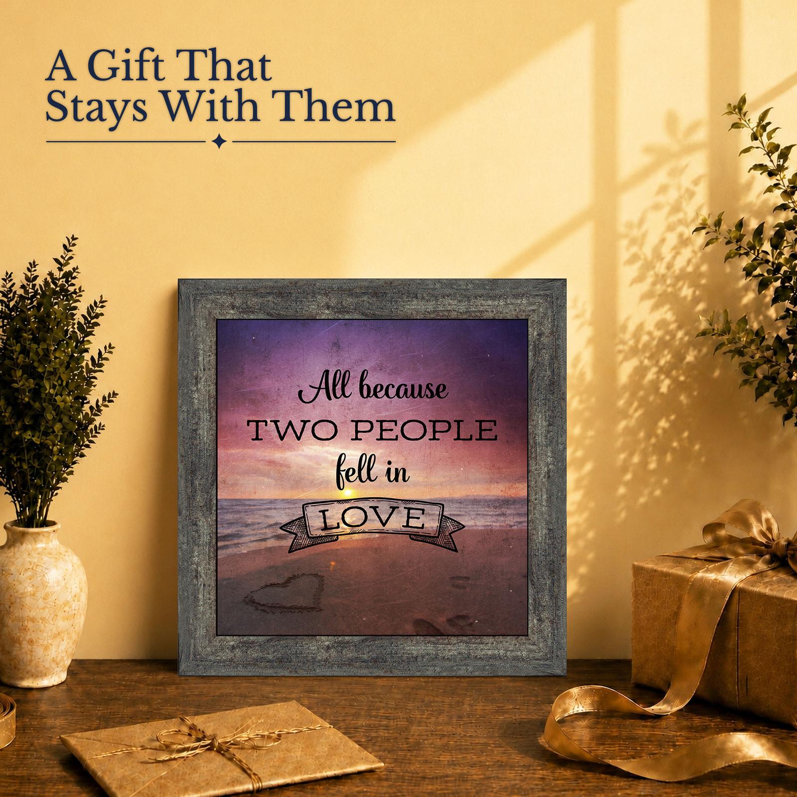 All because two people fell in love gift - framed print for a couple celebrating an anniversary