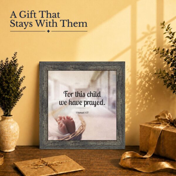 For This Child We Have Prayed gift - framed print for new parents