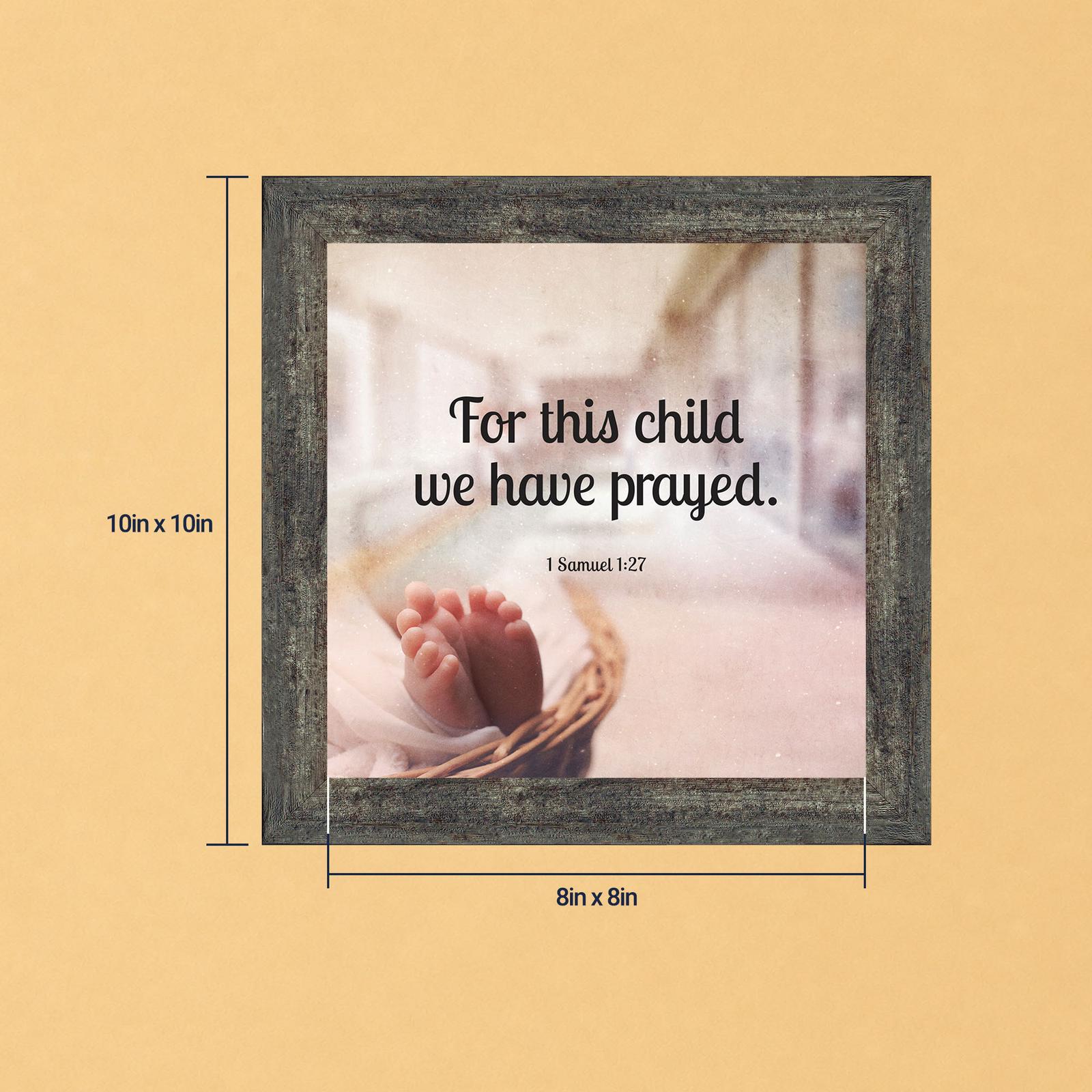 For This Child We Have Prayed framed print by Crossroads Home Decor