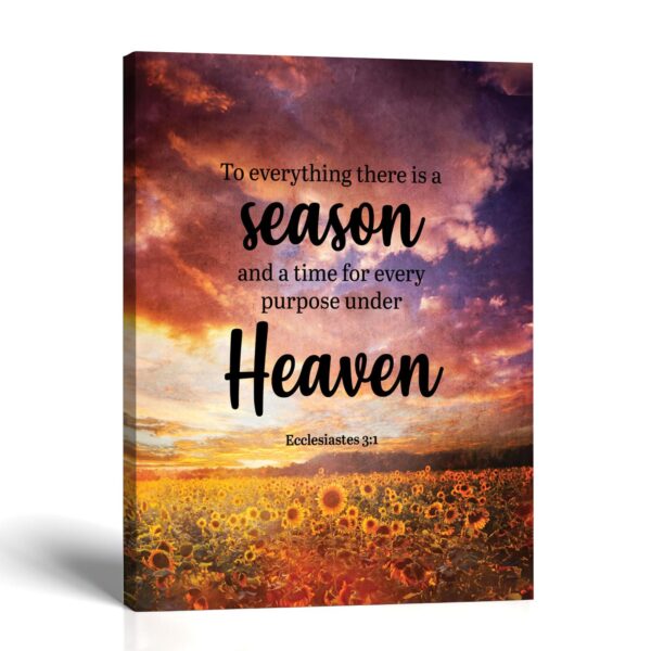 To Everything There Is a Season canvas print - Ecclesiastes 3:1 by Crossroads Home Decor