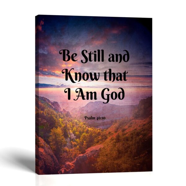Be Still and Know canvas print - Psalm 46:10 Canvas Wall Art by Crossroads Home Decor