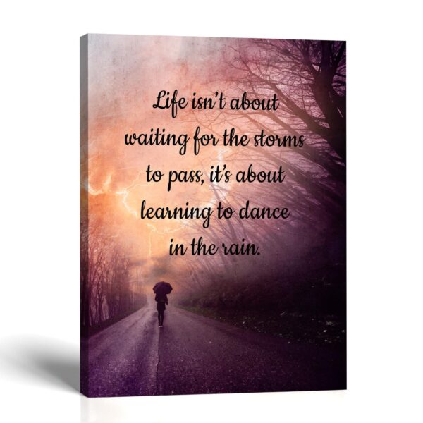 Dance in the Rain canvas wall art, storm-to-rain quote print by Crossroads Home Decor