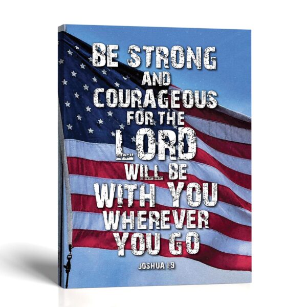Be Strong and Courageous canvas print - Joshua 1:9 American flag by Crossroads Home Decor