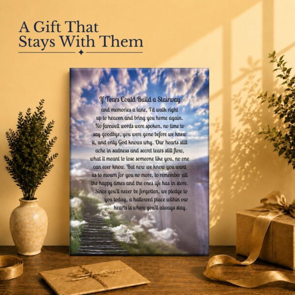If Tears Could Build a Stairway gift - canvas print for someone grieving a loss