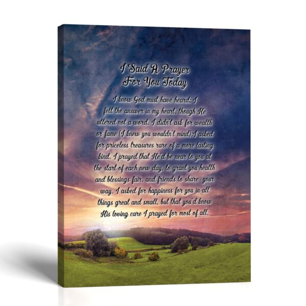 I Said A Prayer For You Today canvas print - Prayer Poem Wall Art by Crossroads Home Decor