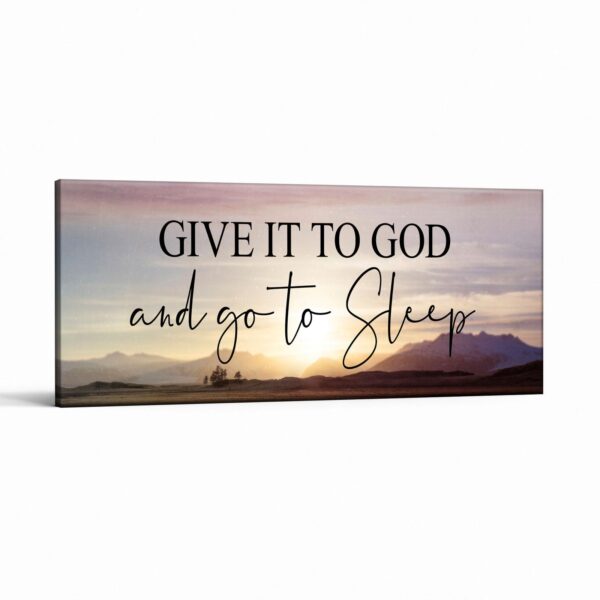 Give It to God and Go to Sleep canvas print - Mountain Sunset panoramic by Crossroads Home Decor