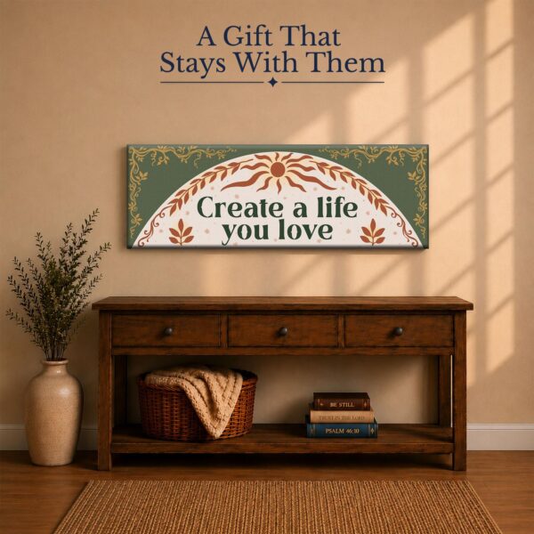 Boho canvas gift, Create a Life You Love, for a graduate or a friend starting fresh