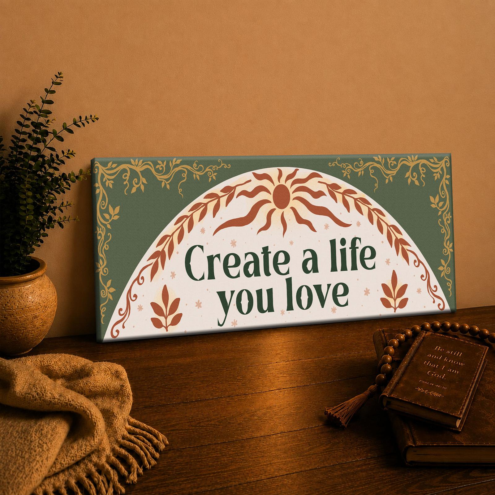 Create a life you love, close-up lettering on sage green boho canvas